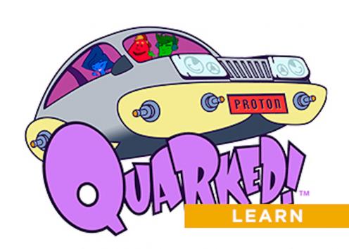 A cartoon-like space ship with three characters inside, blue, red and green. The 'license plate' says Proton. Underneath, in big puffy purple letters, it says Quarked!